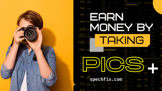 Earn Money By Taking Pictures | Best Sites To Earn Money By Clicking Pictures